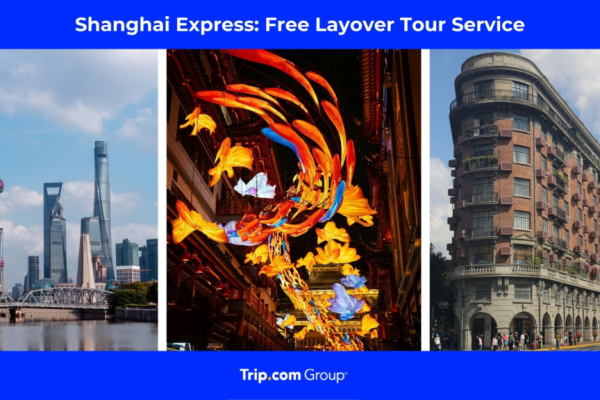 Trip.com Group launches free transit tours to turn your layover in Shanghai into a mini-vacation